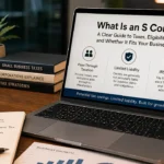 What Is an S Corp? Guide to Taxes Eligibility & Business Fit