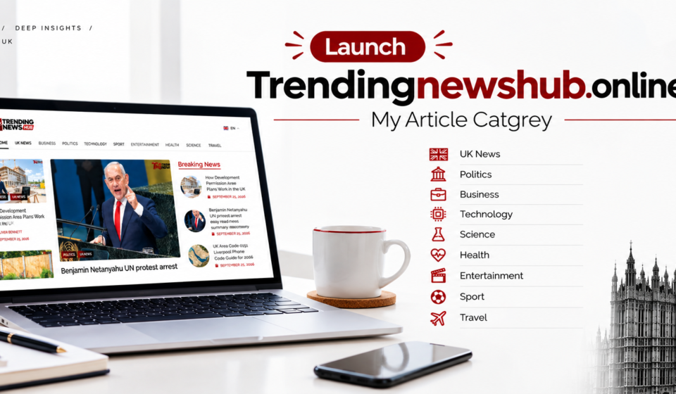 TrendingNewsHub.online Brings UK and World News to One Place TrendingNewsHub.online